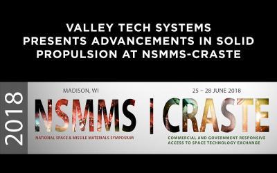 Valley Tech Systems Presents Advancements in Solid Propulsion at NSMMS-CRASTE